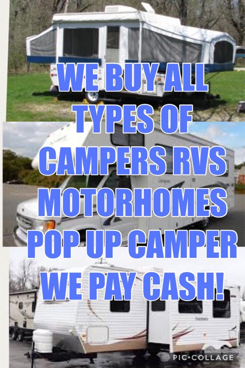 We buy your camper rv travel trailer pop up camper rv Motorhome for
